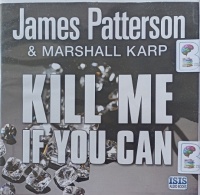 Kill Me If You Can written by James Patterson and Marshall Karp performed by Walles Hamonde on Audio CD (Unabridged)